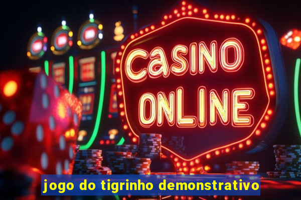 jogo do tigrinho demonstrativo